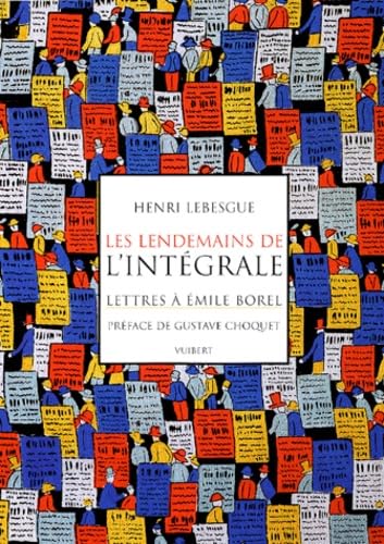 La Genèse de l'intégrale : Lettres d'Henri Lebesgue à Émile Borel (1901-1918) 9782711753093
