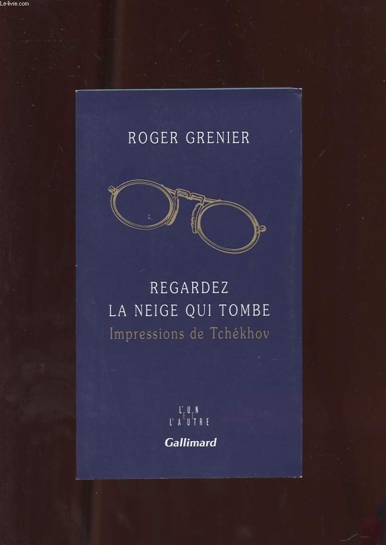 Regardez la neige qui tombe: Impressions de Tchékhov 9782070724437