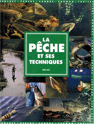 Pêche et ses techniques 9782263016790