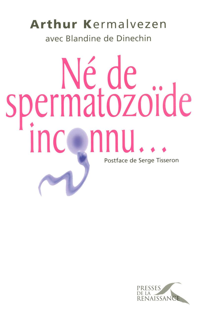 Né de spermatozoïde inconnu 9782750903770