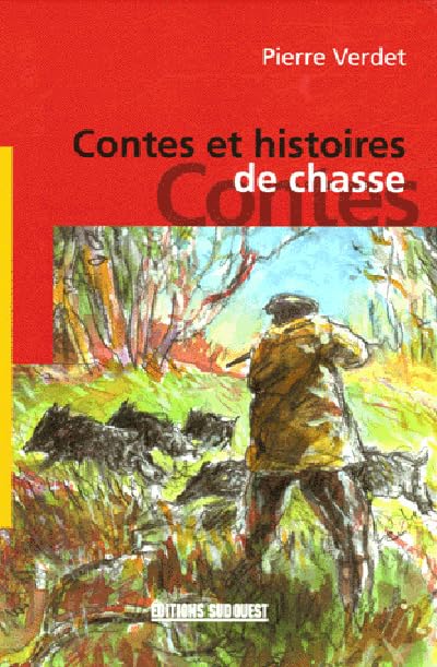 Contes Et Histoires De Chasse 9782879016313