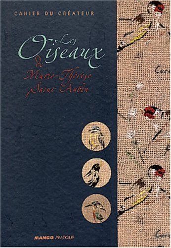 Les Oiseaux: de Marie-Thérèse Saint-Aubin 9782842704186
