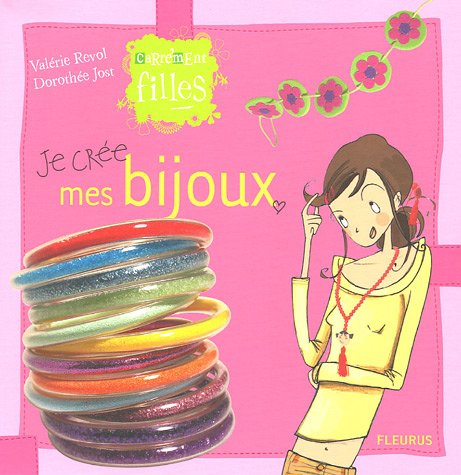 Je crée mes bijoux 9782215076360