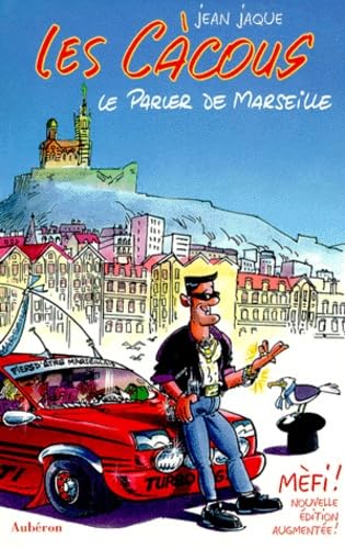 Les Cacous. Le parler de Marseille 9782908650679