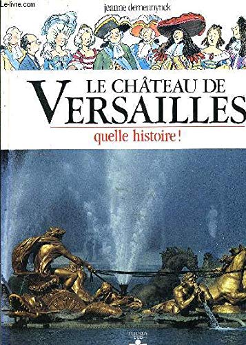 Le chateau de versailles quelle histoire 9782215017356