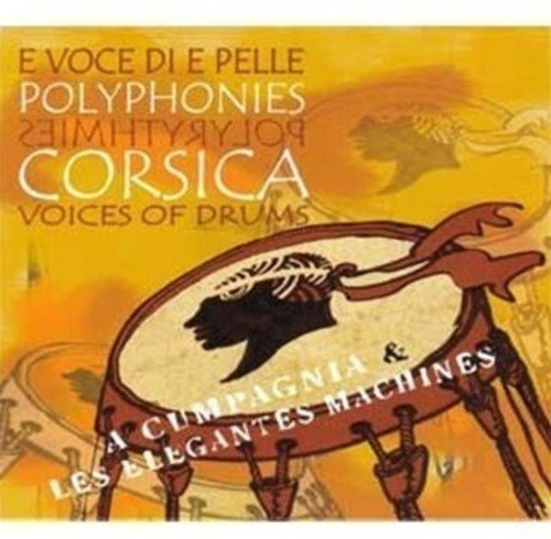 Polyphonies Corses-E Voce Di A Pelle 3477181100114
