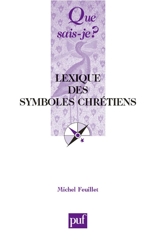 Que sais-je : Lexique des symboles chrétiens 9782130561279