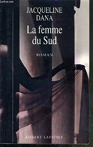 La femme du sud / roman 9782221070628