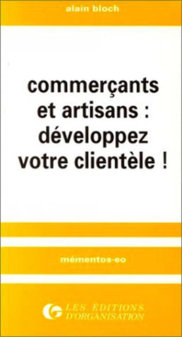 Commerçants et artisans : développez votre clientèle 9782708115255