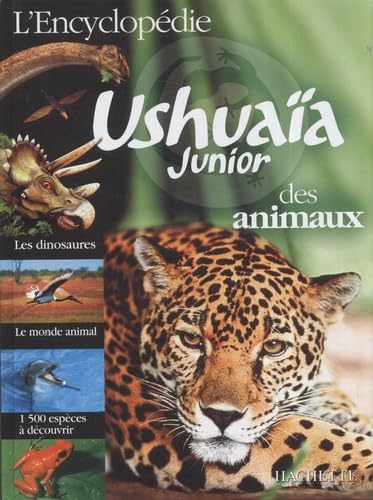 L'Encyclopédie Ushuaïa junior des animaux 9782011695956