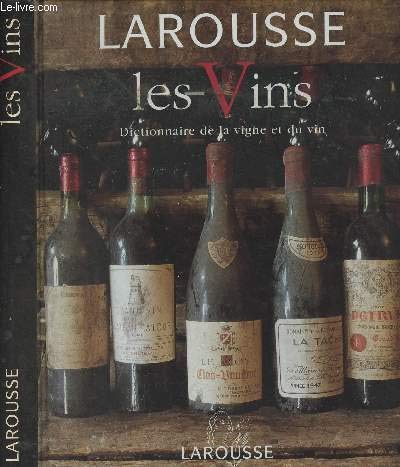 Les Vins : Dictionnaire de la vigne et du vin 9782035070401