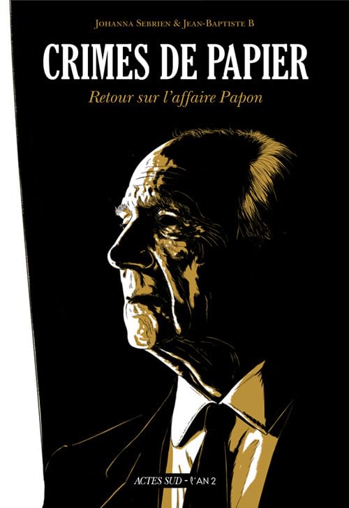 Crimes de papier: Retour sur l'affaire Papon 9782330009939