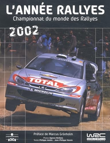 L'Année Rallyes 2002 : Championnat du monde des Rallyes 9782847070101