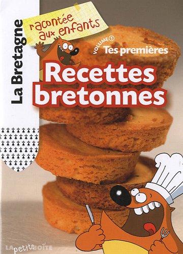 Tes premières Recettes bretonnes : Volume 1 9782361520038