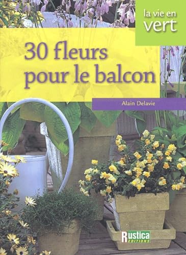 30 fleurs pour le balcon 9782840384854