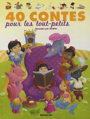 40 Contes pour les Tout-Petits - Dés 3 ans (J'aime les histoires) 9782244417592