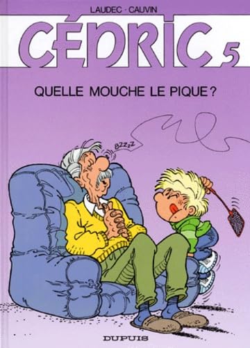 cédric, tome 5 : Quelle mouche le pique? 9782800119052