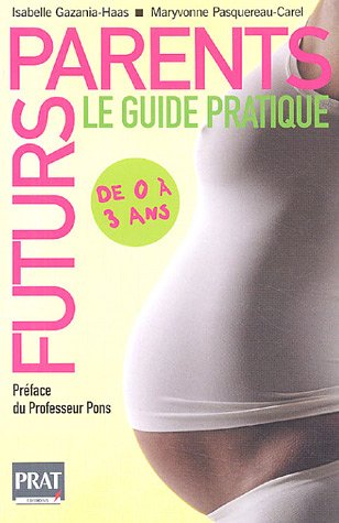 Futurs parents, le guide pratique 9782858908059
