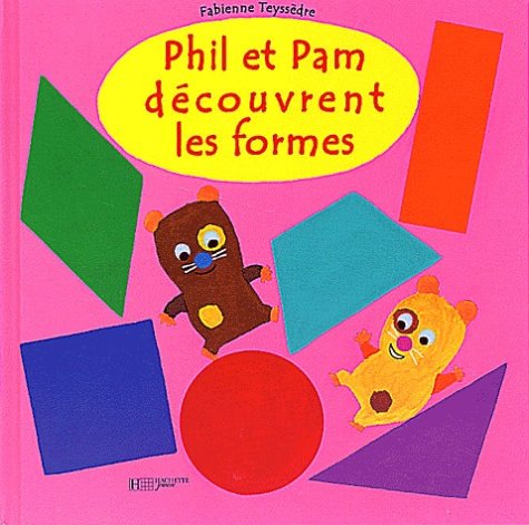 Phil Et Pam Decouvrent Les Formes 9782012243132