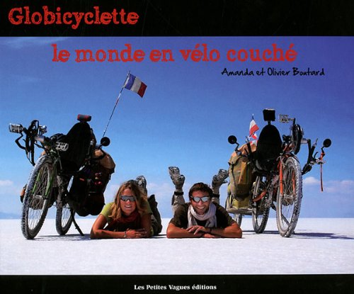 Globicyclette: Le monde en vélo couché 9782359650419