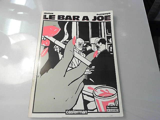 Le Bar à Joe. - MUNOZ & SAMPAYO - 1981 