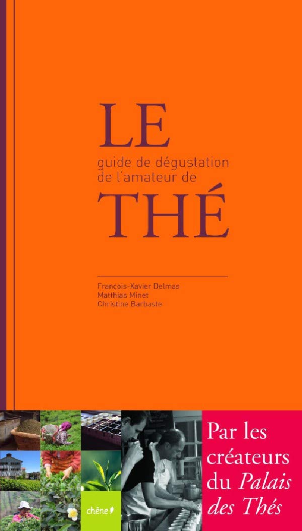 Le guide de dégustation de l'amateur de thé 9782842777005