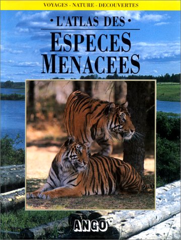 ATLAS DES ESPECES MENACEES 9782905050618