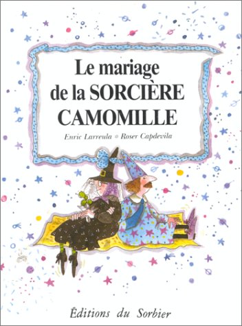 Mariage de la sorciere Camomille 9782732033181