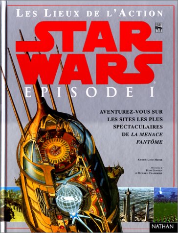 Star Wars, épisode 1 : La Menace fantôme, les lieux de l'action 9782092404416