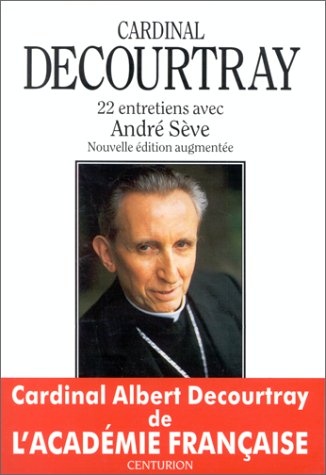 Cardinal Decourtray 22 Entretiens Avec A.Seve 9782227320505
