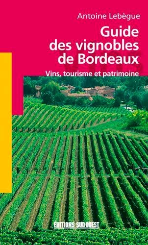 Guide Des Vignobles De Bordeaux 9782879015149