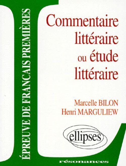 Epreuves anticipées de français, 2e sujet, commentaire littéraire ou étude littéraire 9782729896713