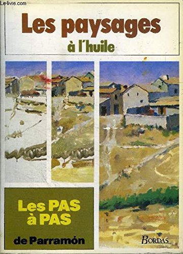 Les Pas à pas de ParramÂon Tome 6: Les Paysages à l'huile 9782040184094