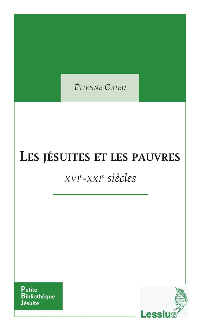 Les jésuites et les pauvres - XVIe - XXIe siècles 9782872993802