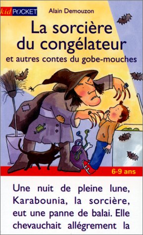 La Sorcière du congélateur et autres contes du gobe-mouches 9782266091107