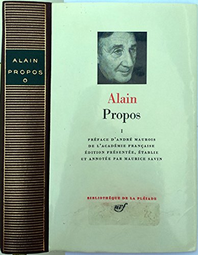 Alain - Propos I (Texte présenté et annoté par Maurice Savin) 2000055250151