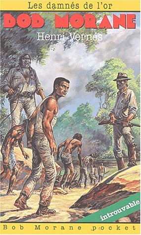 Bob Morane Pocket, numéro 23. Les damnés de l'or 9782871534655