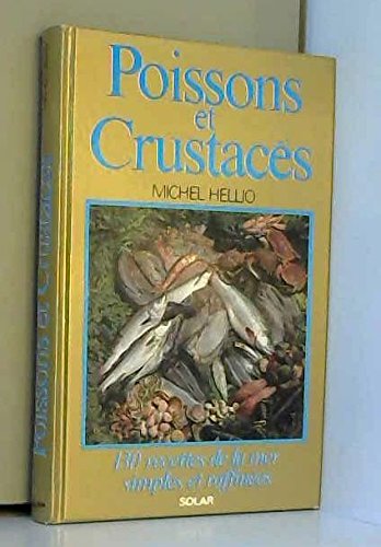 Poissons et crustaces / 130 recettes simples et raffinees 9782263011252