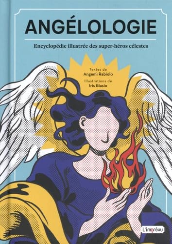 Angélologie: Encyclopédie illustrée des super-héros célestes 9791029509520