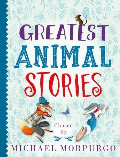 Greatest Animal Stories, chosen by Michael Morpurgo 9780192748638