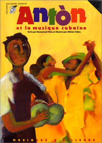 Anton et la Musique cubaine (1 livre + 1 CD audio) 9782070522026