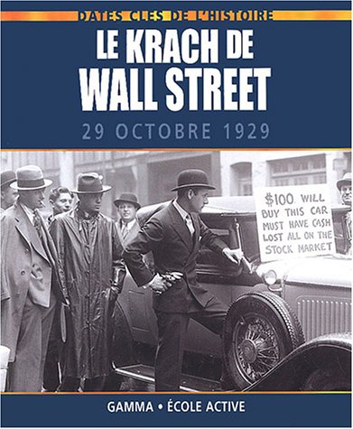 Le krach de Wall Street : 29 octobre 1929 9782713019777