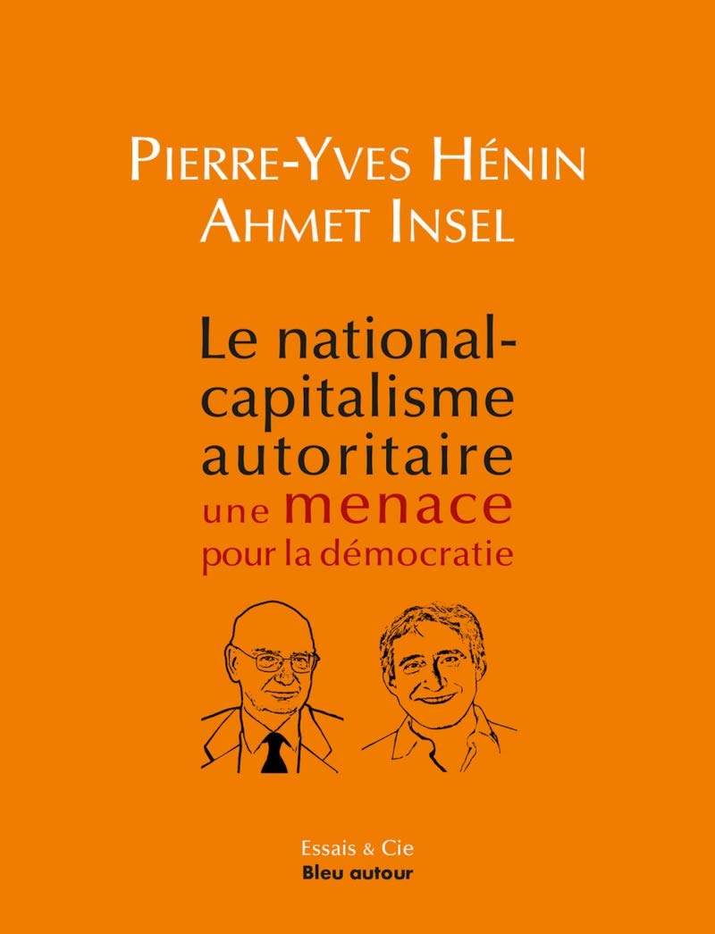 Le national-capitalisme autoritaire : une menace pour la démocratie 9782358481564