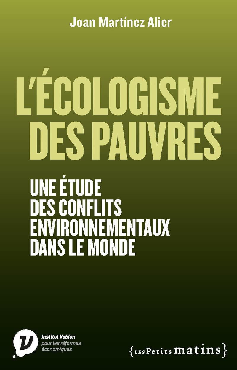 L'Ecologisme des pauvres. Une étude des conflits environnementaux dans le monde 9782363831446