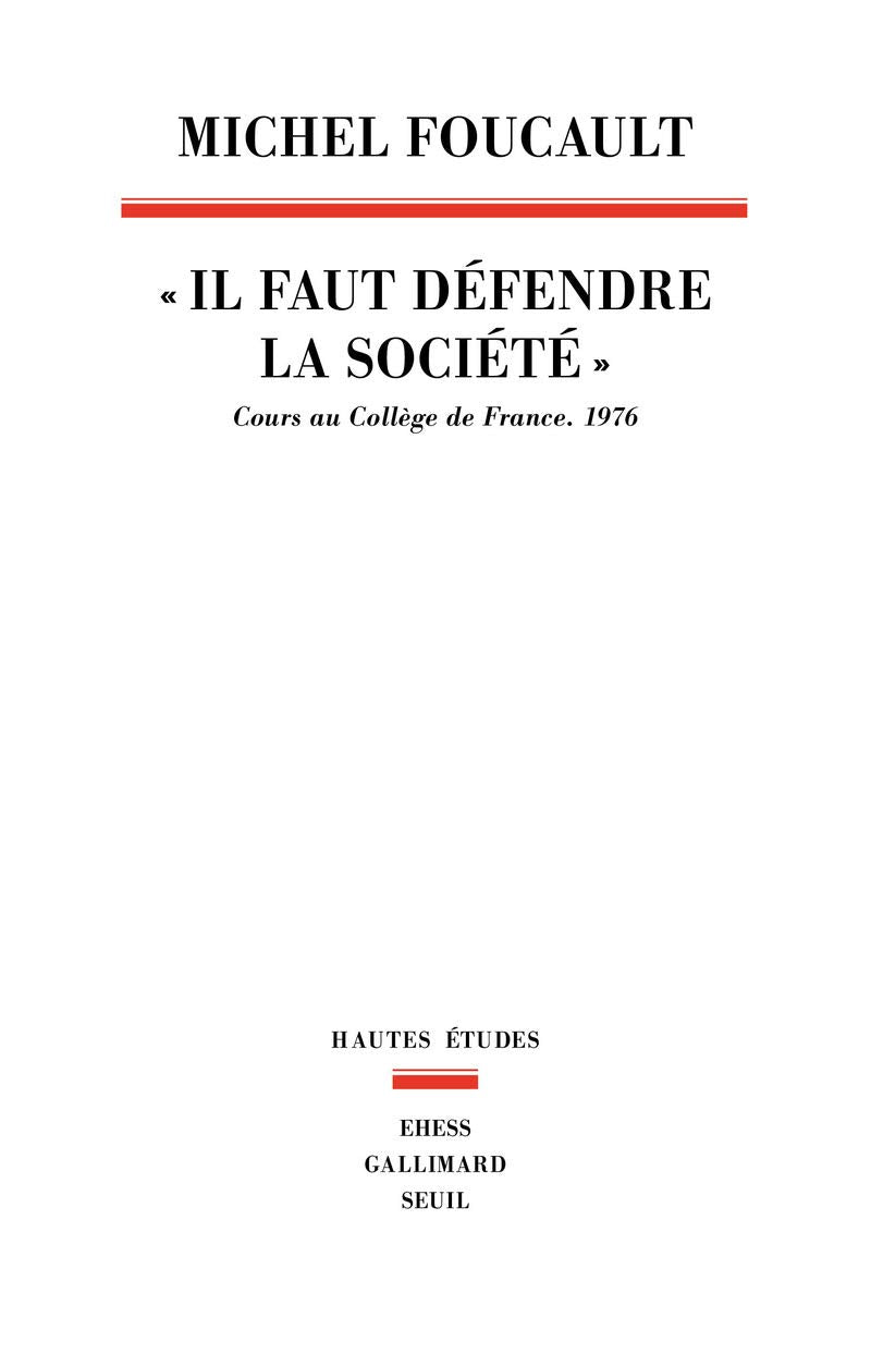 """Il faut défendre la société""": Cours au Collège de France.1976 9782020231695