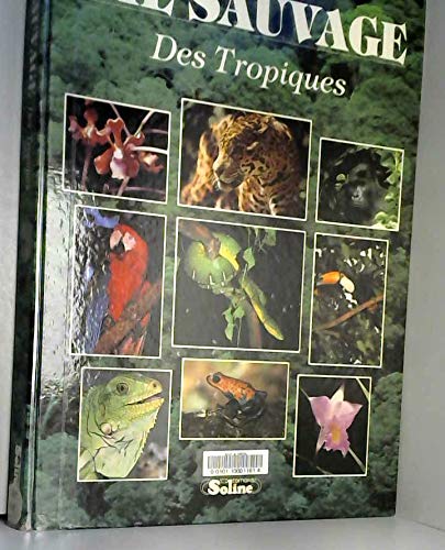 La vie sauvage des tropiques 9782876771185
