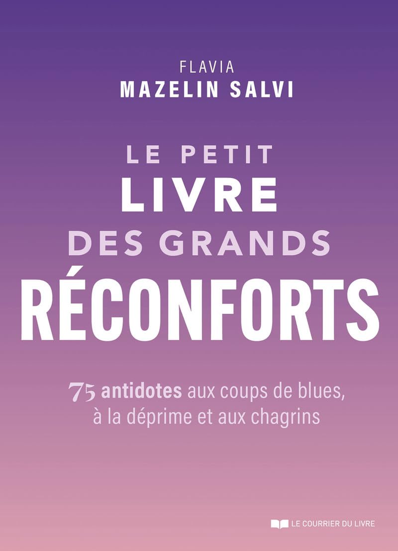Le petit livre des grands réconforts 9782702928967