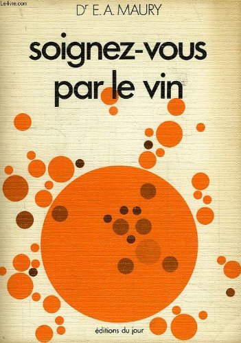 Soignez-vous par le vin 9780775904796