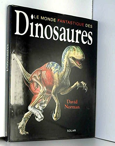 Le monde fantastique des dinosaures 9782263019135