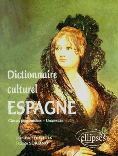 Dictionnaire culturel : tout savoir sur l'Espagne 9782729849993